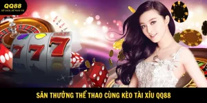 Kèo Tài Xỉu - Cá Cược Trực Tuyến QQ88 Hay Nhất 2025 7 kèo tài xỉu